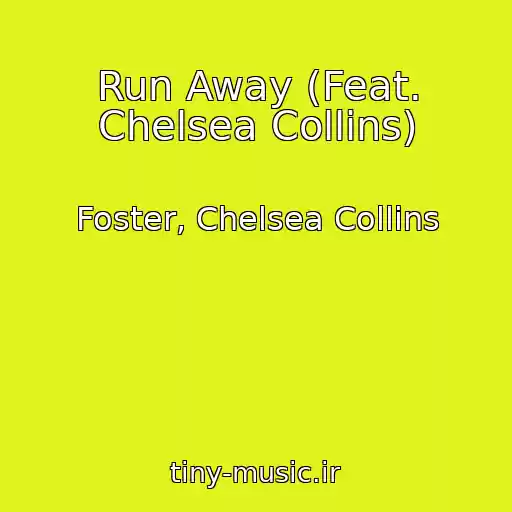 کاور آهنگ Run Away (Feat. Chelsea Collins) از Foster, Chelsea Collins