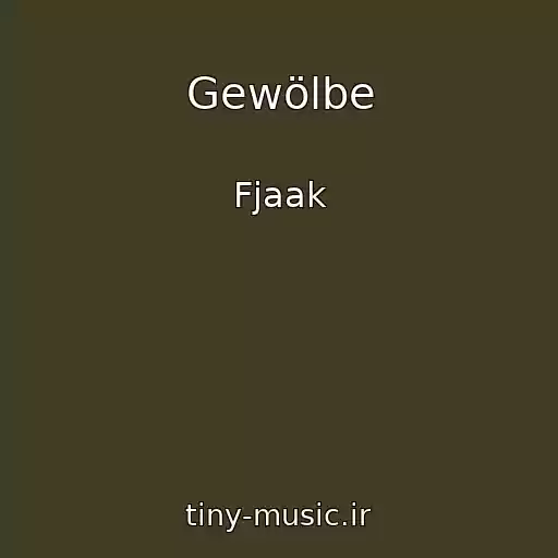کاور آهنگ Gewölbe از Fjaak