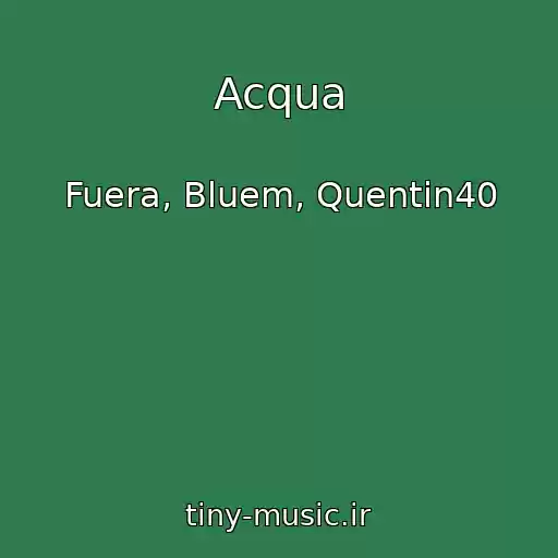 کاور آهنگ Acqua از Fuera, Bluem, Quentin40