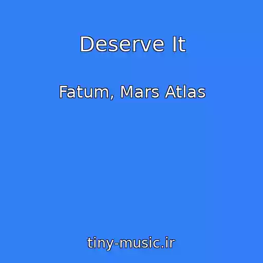 کاور آهنگ Deserve It از Fatum, Mars Atlas