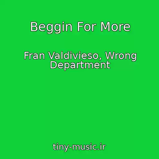 کاور آهنگ Beggin For More از Fran Valdivieso, Wrong Department
