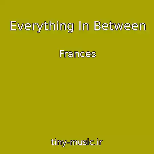 کاور آهنگ Everything In Between از Frances