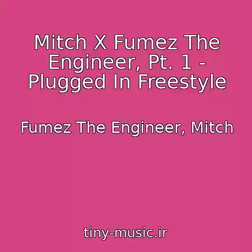 کاور آهنگ Mitch X Fumez The Engineer, Pt. 1 - Plugged In Freestyle از Fumez The Engineer, Mitch