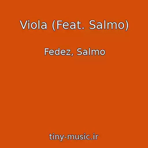 کاور آهنگ Viola (Feat. Salmo) از Fedez, Salmo