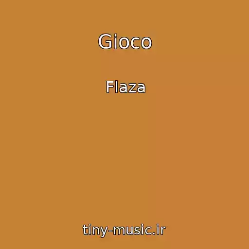 کاور آهنگ Gioco از Flaza