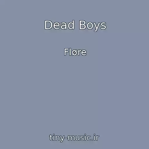 کاور آهنگ Dead Boys از Fløre