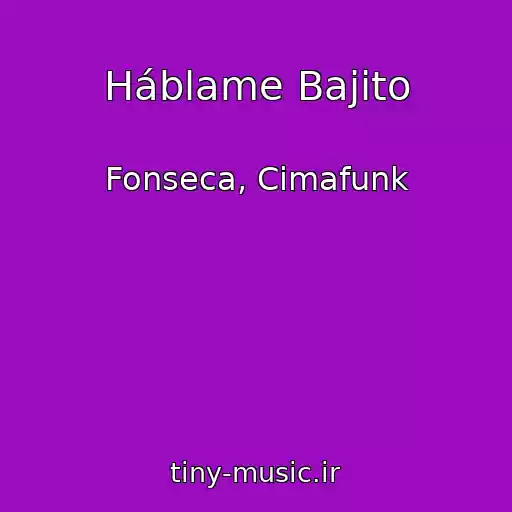 کاور آهنگ Háblame Bajito از Fonseca, Cimafunk