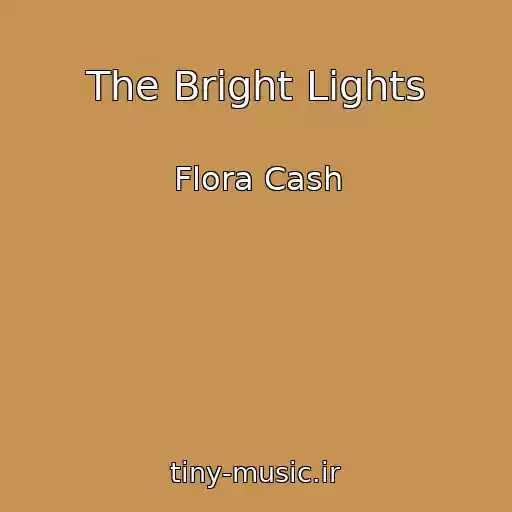 کاور آهنگ The Bright Lights از Flora Cash