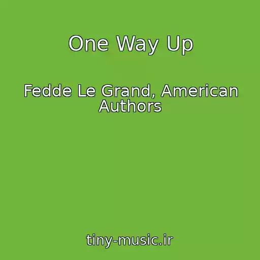 کاور آهنگ One Way Up از Fedde Le Grand, American Authors