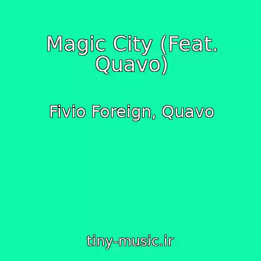 کاور آهنگ Magic City (Feat. Quavo) از Fivio Foreign, Quavo