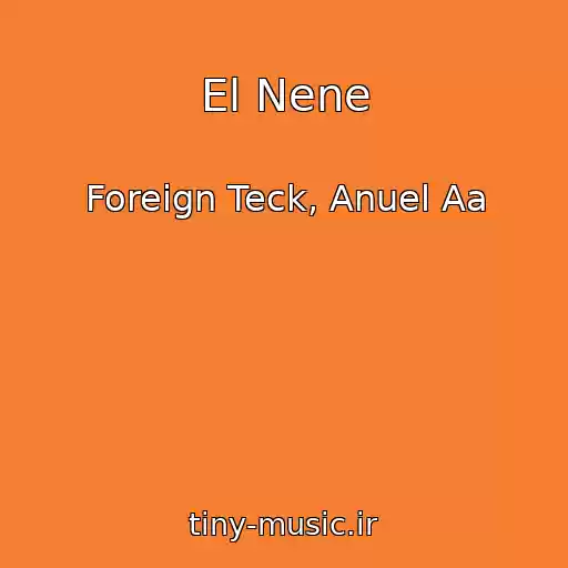 کاور آهنگ El Nene از Foreign Teck, Anuel Aa
