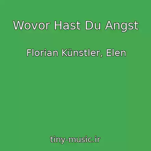 کاور آهنگ Wovor Hast Du Angst از Florian Künstler, Elen