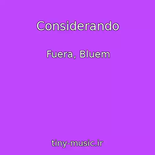 کاور آهنگ Considerando از Fuera, Bluem