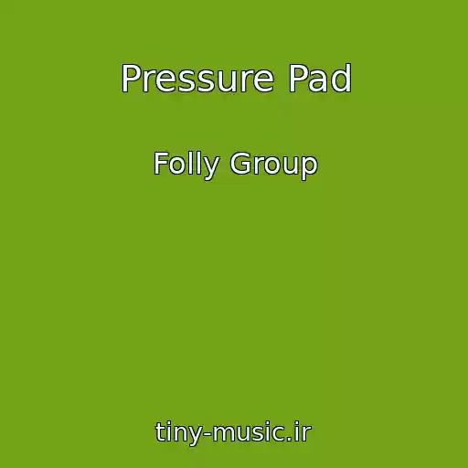 کاور آهنگ Pressure Pad از Folly Group