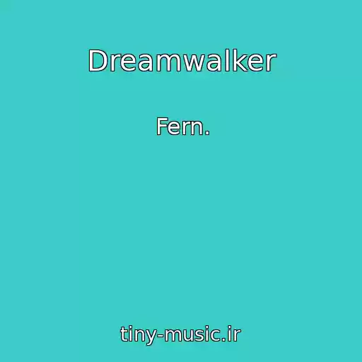 کاور آهنگ Dreamwalker از Fern.