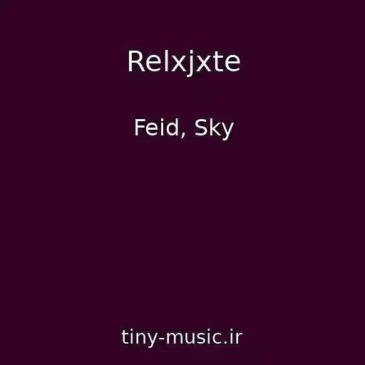 کاور آهنگ Relxjxte از Feid, Sky