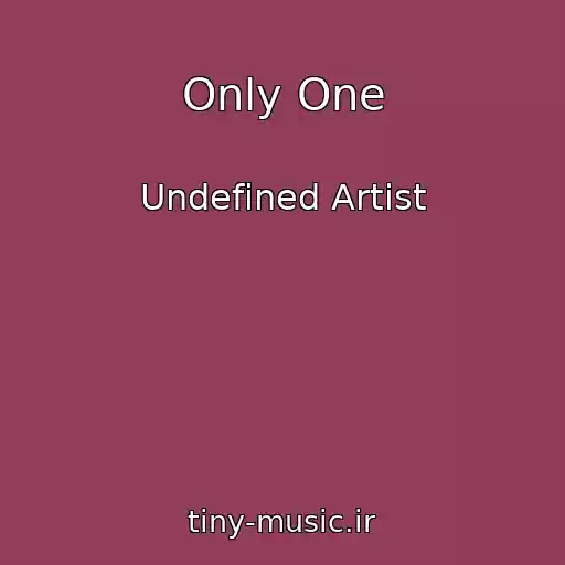 کاور آهنگ Only One از Undefined Artist