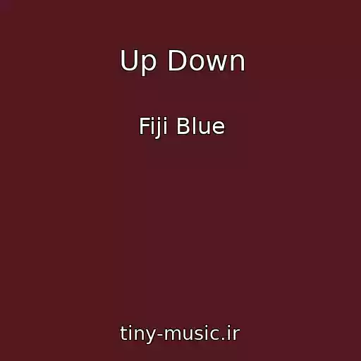 کاور آهنگ Up Down از Fiji Blue