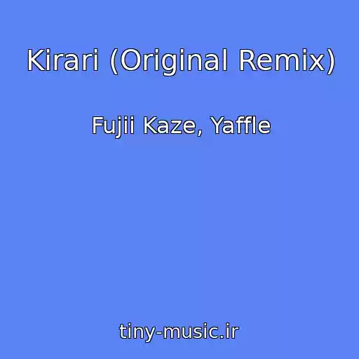 کاور آهنگ Kirari (Original Remix) از Fujii Kaze, Yaffle