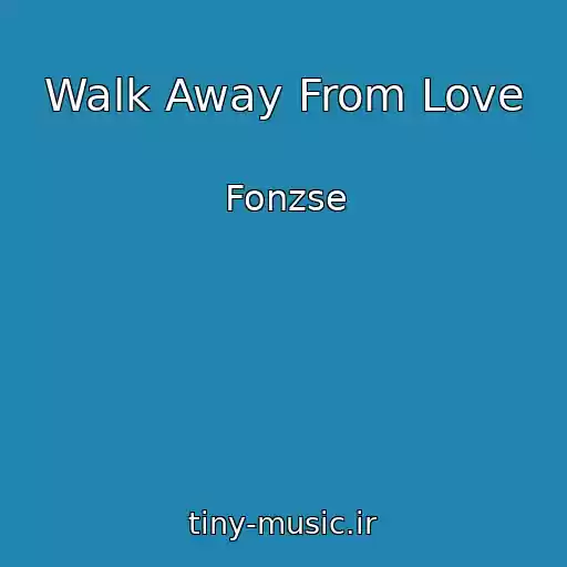 کاور آهنگ Walk Away From Love از Fonzse