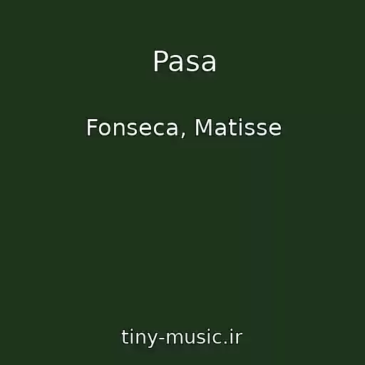 کاور آهنگ Pasa از Fonseca, Matisse