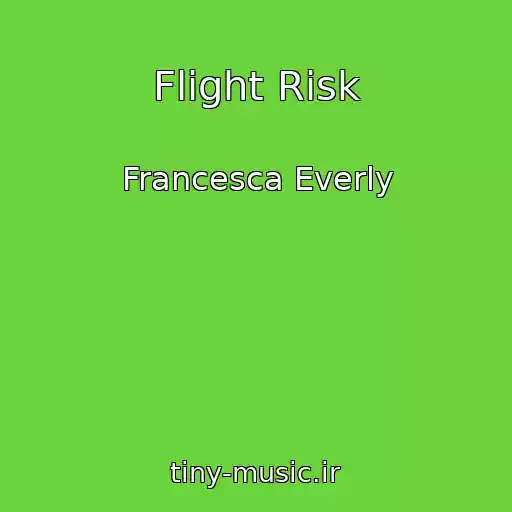 کاور آهنگ Flight Risk از Francesca Everly