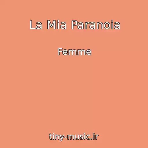 کاور آهنگ La Mia Paranoia از Femme