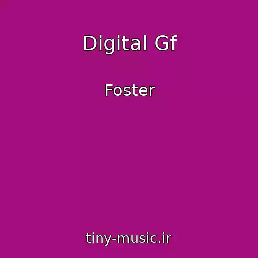 کاور آهنگ Digital Gf از Foster