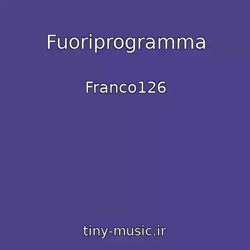 کاور آهنگ Fuoriprogramma از Franco126
