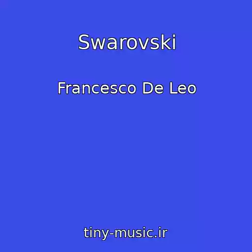 کاور آهنگ Swarovski از Francesco De Leo