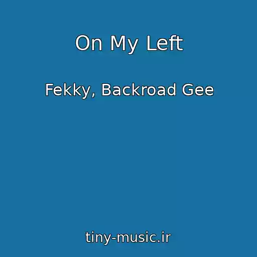 کاور آهنگ On My Left از Fekky, Backroad Gee