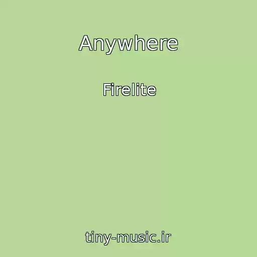 کاور آهنگ Anywhere از Firelite
