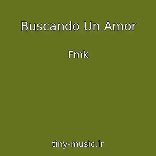 کاور آهنگ Buscando Un Amor از Fmk