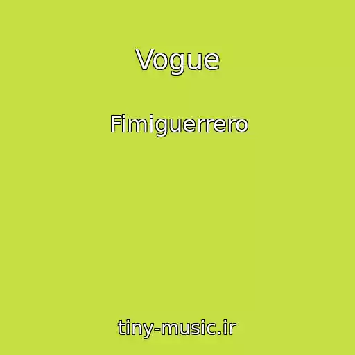 کاور آهنگ Vogue از Fimiguerrero