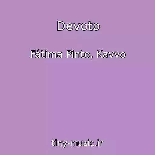 کاور آهنگ Devoto از Fátima Pinto, Kavvo