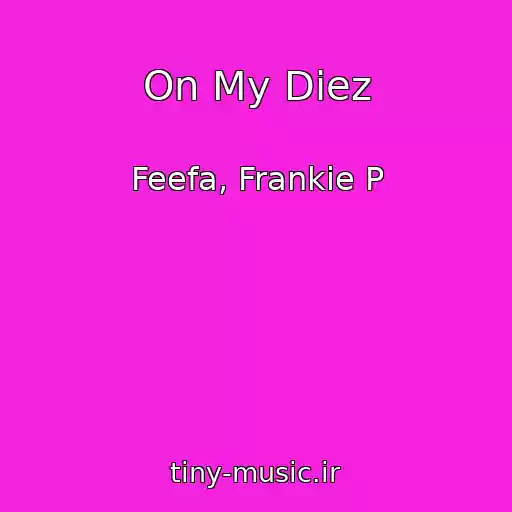 کاور آهنگ On My Diez از Feefa, Frankie P