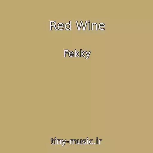 کاور آهنگ Red Wine از Fekky