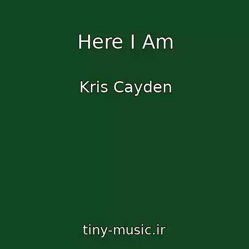 کاور آهنگ Here I Am از Kris Cayden