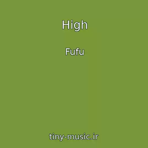 کاور آهنگ High از Fufu