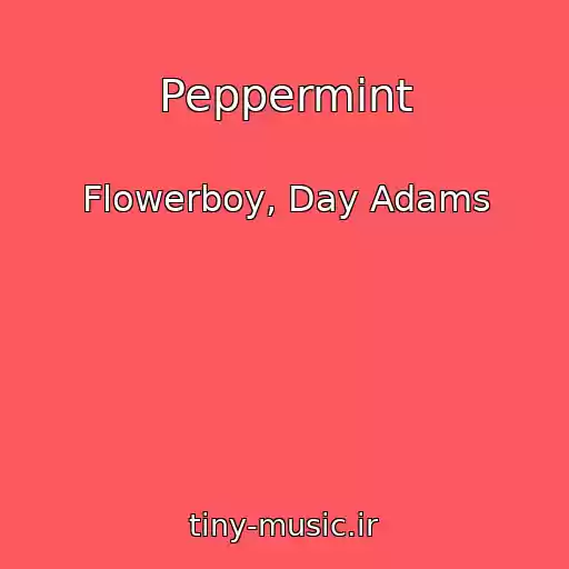 کاور آهنگ Peppermint از Flowerboy, Day Adams