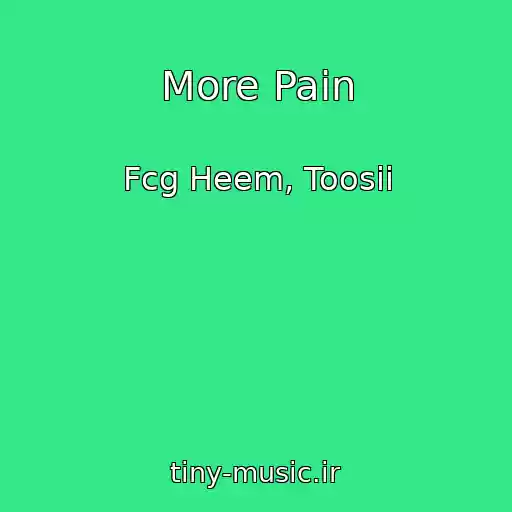 کاور آهنگ More Pain از Fcg Heem, Toosii