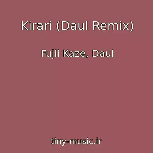 کاور آهنگ Kirari (Daul Remix) از Fujii Kaze, Daul