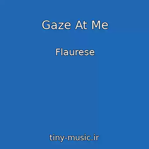 کاور آهنگ Gaze At Me از Flaurese