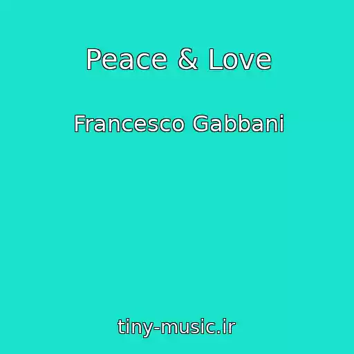 کاور آهنگ Peace & Love از Francesco Gabbani