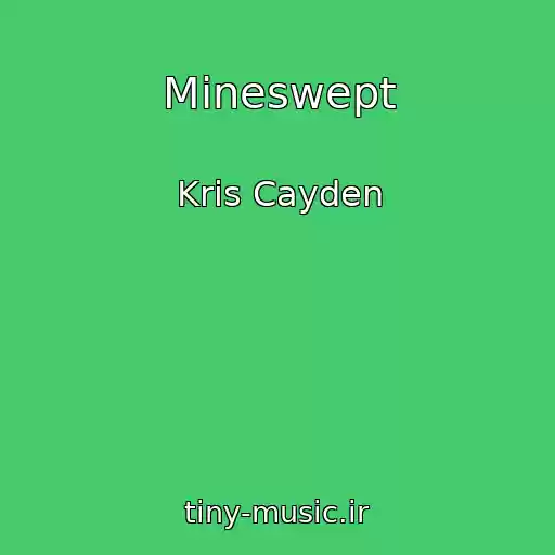کاور آهنگ Mineswept از Kris Cayden