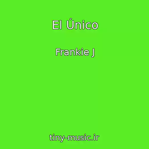 کاور آهنگ El Único از Frankie J