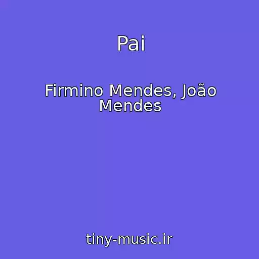 کاور آهنگ Pai از Firmino Mendes, João Mendes