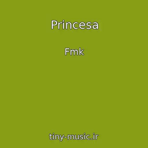 کاور آهنگ Princesa از Fmk