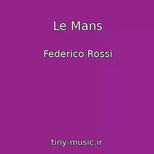کاور آهنگ Le Mans از Federico Rossi