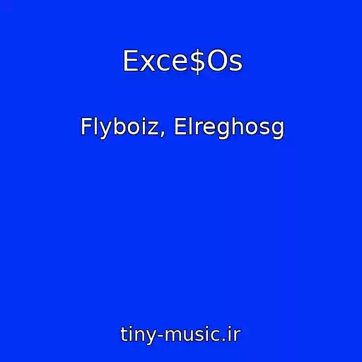 کاور آهنگ Exce$Os از Flyboiz, Elreghosg